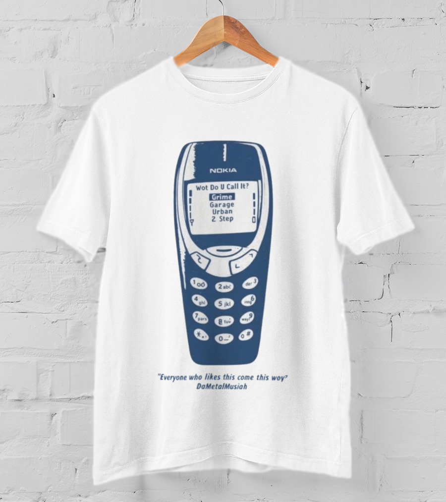 Nokia Wot Do U Call It Grime Garage Urban 2 Step Retro Vibes T-Shirt