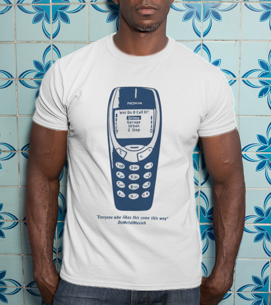 Nokia Wot Do U Call It Grime Garage Urban 2 Step Retro Vibes T-Shirt