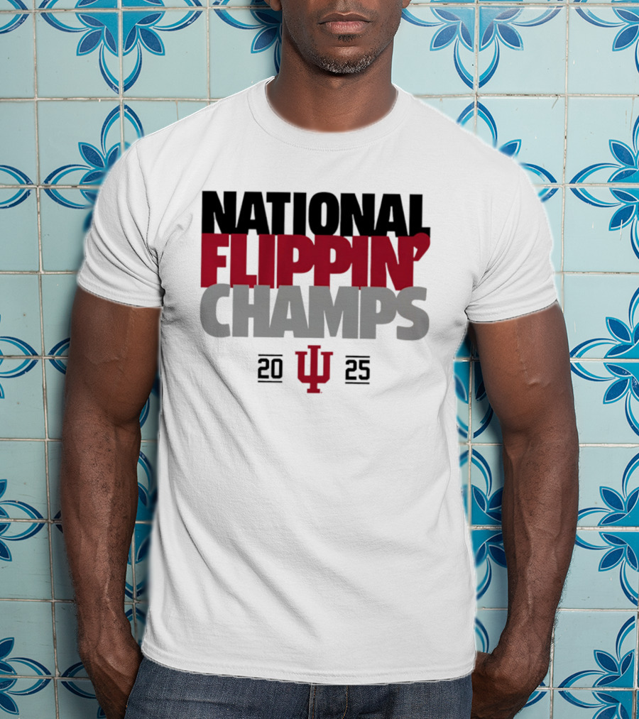 Indiana National Flippin' Champs 2025 IU T-Shirt