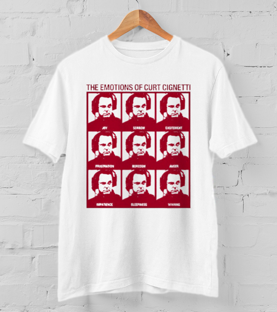 The Emotions Of Curt Cignetti Angry Sad Happy Frustrated Bored Excited Confused Upset Amused T-Shirt