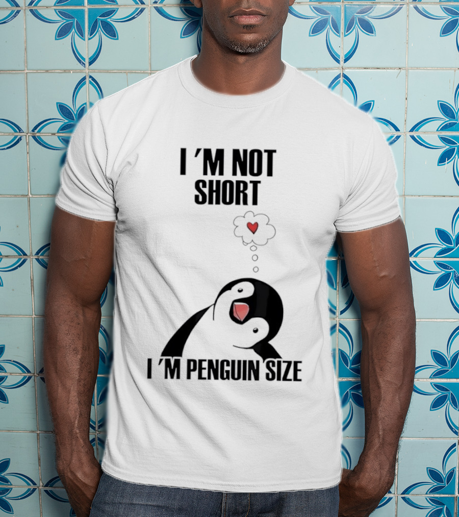 I'm Not Short I'm Penguin Size Cute Penguin With Heart T-Shirt