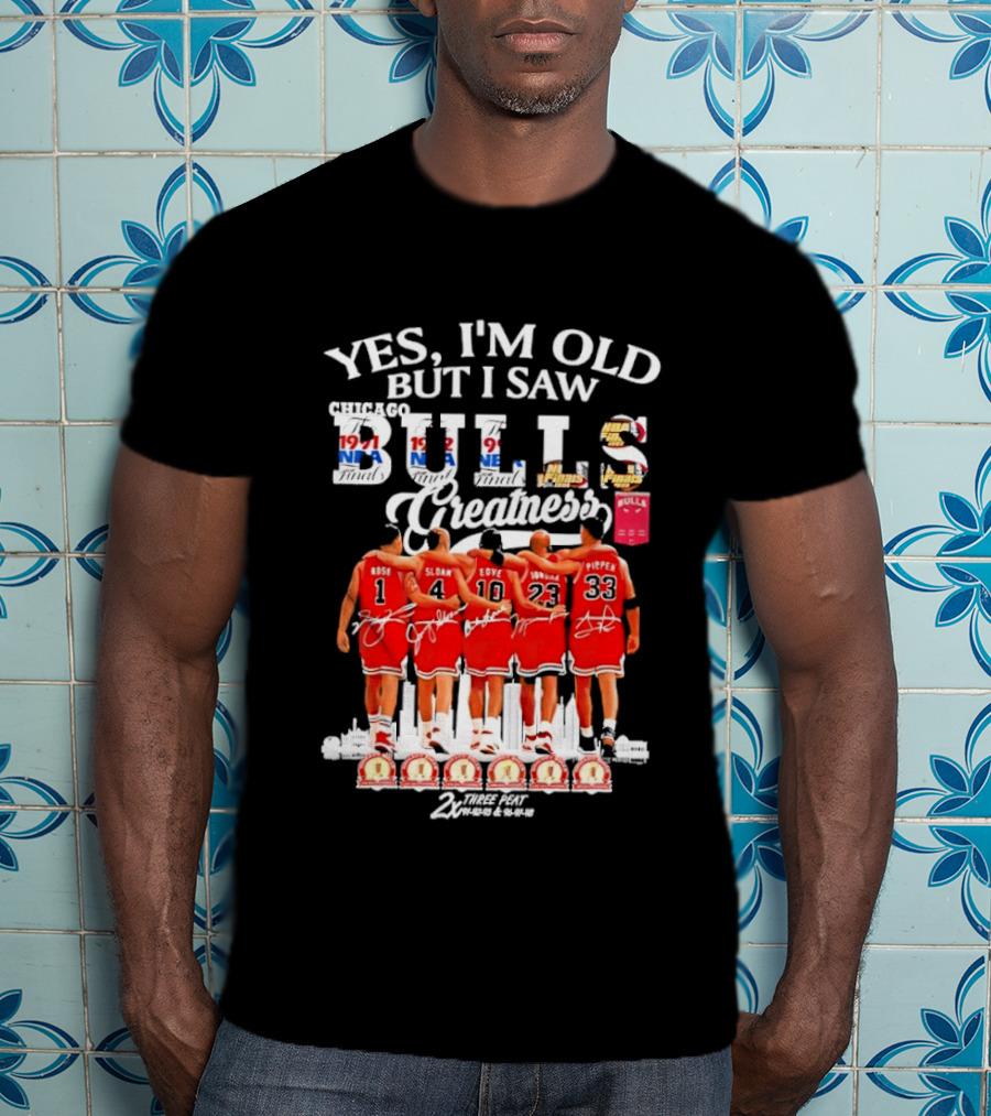 Yes I'm Old But I Saw Bulls Greatness Rose Sloan Love Yao Pippen 2x Three Peat T-Shirt