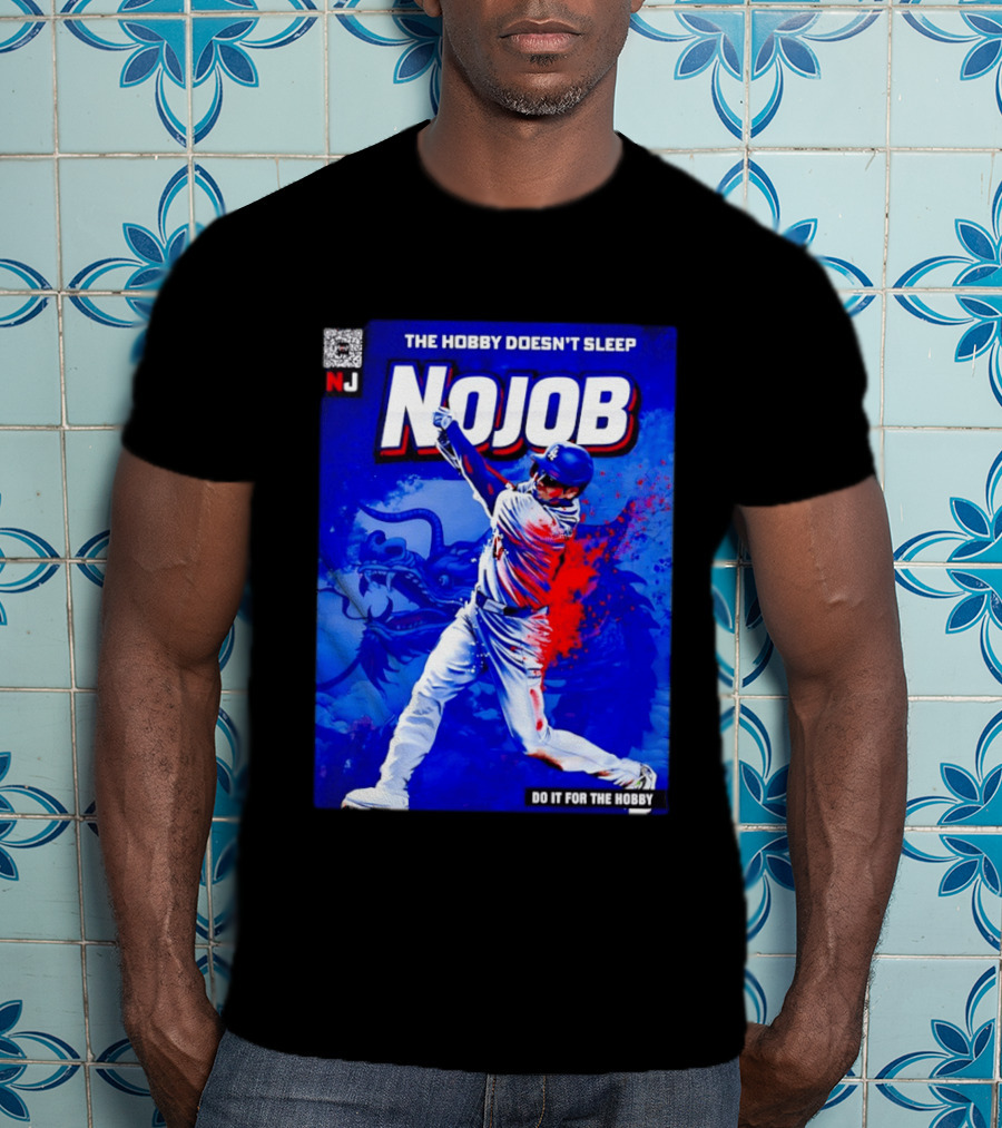 Shohei Ohtani Nojob The Hobby Doesn't Sleep Do It For The Hobby Baseball Dragon T-Shirt