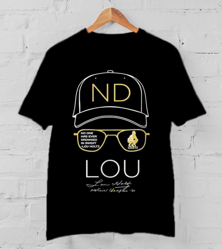 ND Cap Lou Holtz No One Has Ever Drowned National Champions T-Shirt