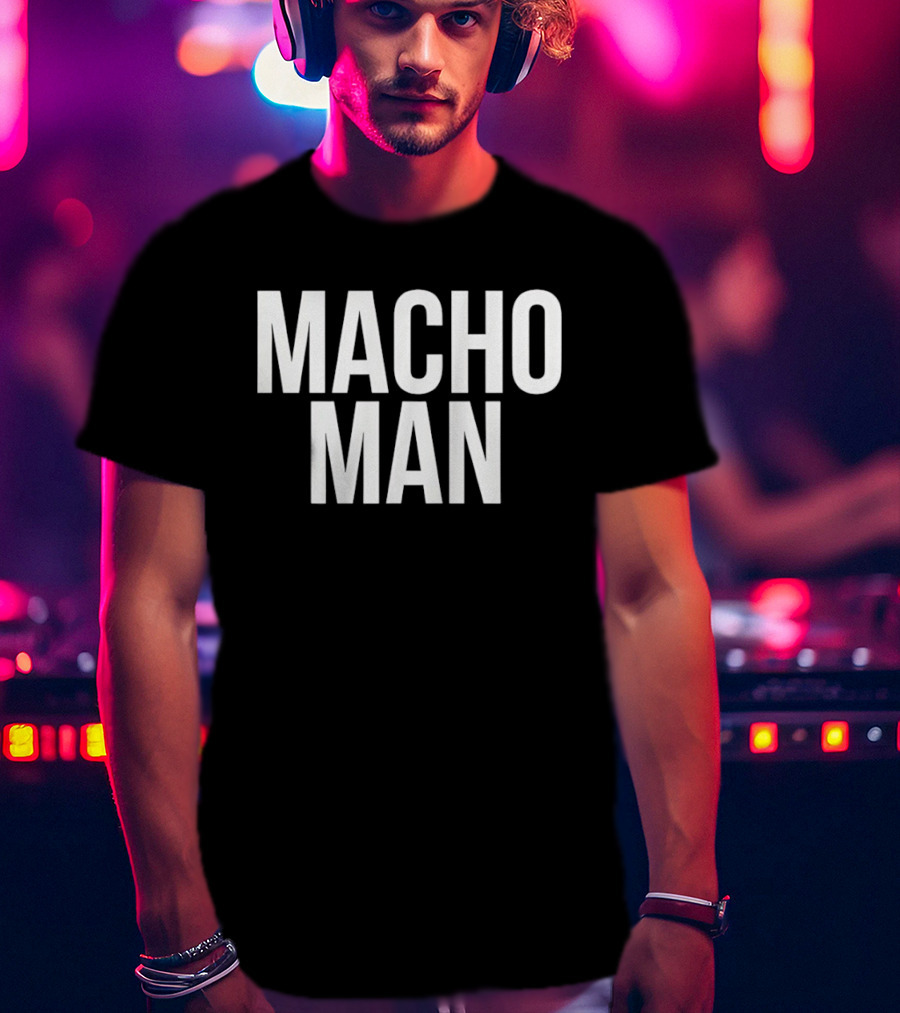 Macho Man Randy Savage Macho Man T-Shirt