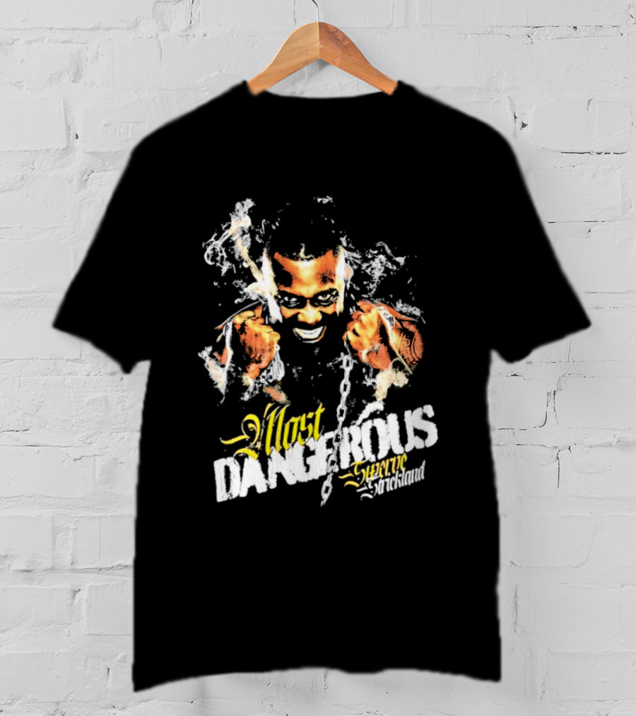 Most Dangerous Swerve Strickland T-Shirt