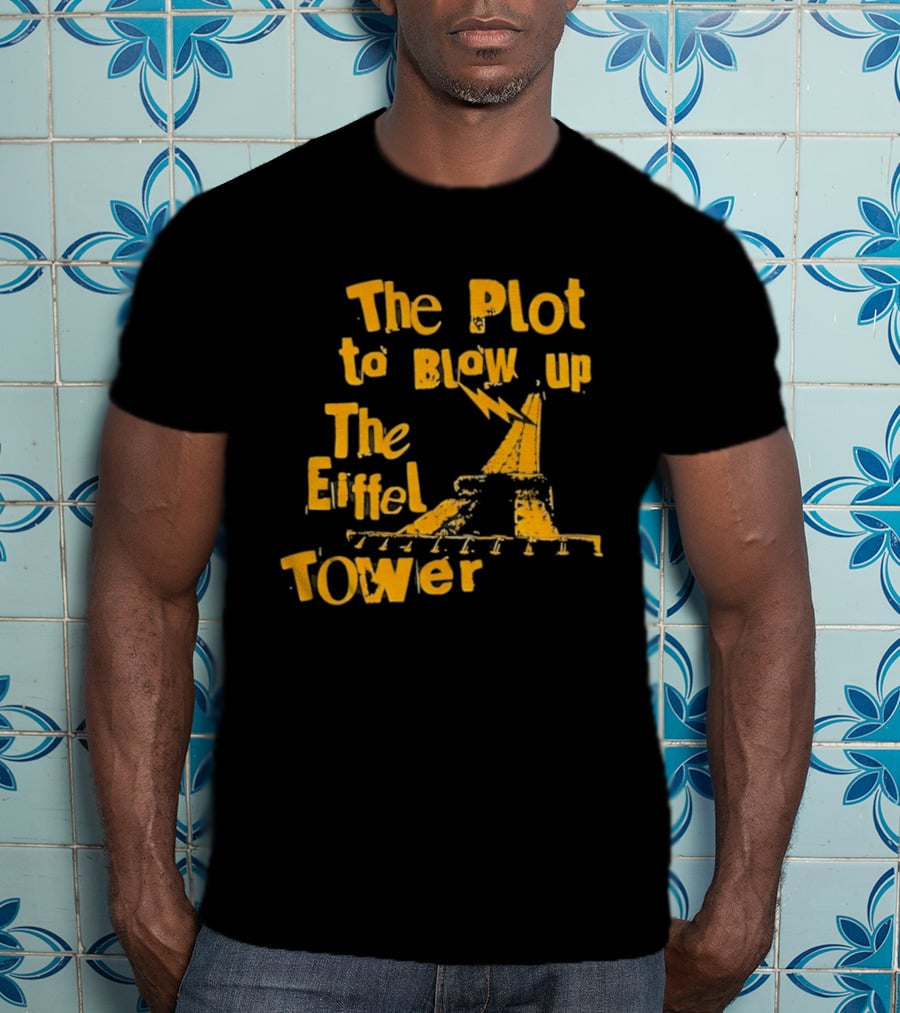 The Plot To Blow Up The Eiffel Tower Illustration Paris Iconography T-Shirt
