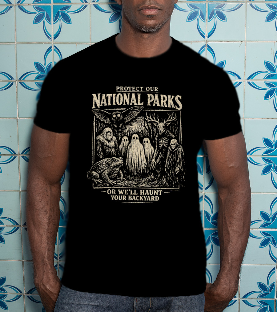 Protect Our National Parks Haunted Animal Spirits Threaten Your Backyard T-Shirt