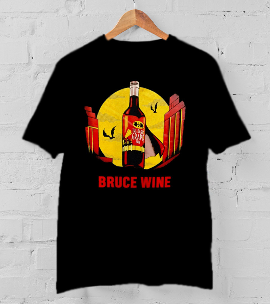 Bruce Wine The Dark Grape 2008 Bottle With Yellow Sun Bats And Gates T-Shirt