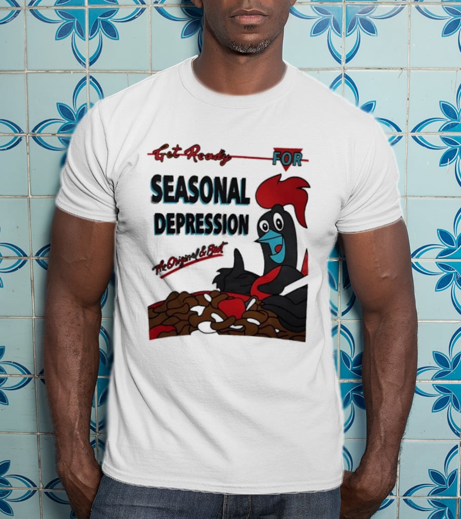 Get Ready For Seasonal Depression Rooster Cereal Red Black Cartoon T-Shirt