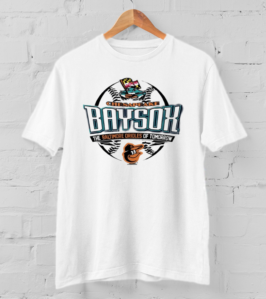 Chesapeake Baysox The Baltimore Orioles Of Tomorrow Baseball Team T-Shirt