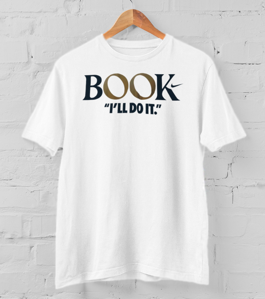 Book I'll Do It Nike T-Shirt