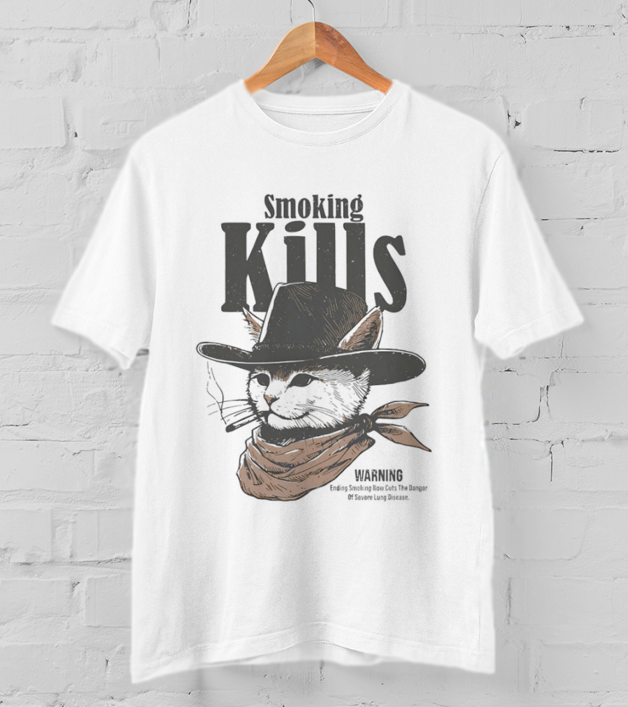 Cowboy Cat Smoking Kills Warning Smoking Kills Warning Ending Smoking Now Cuts The Danger T-Shirt