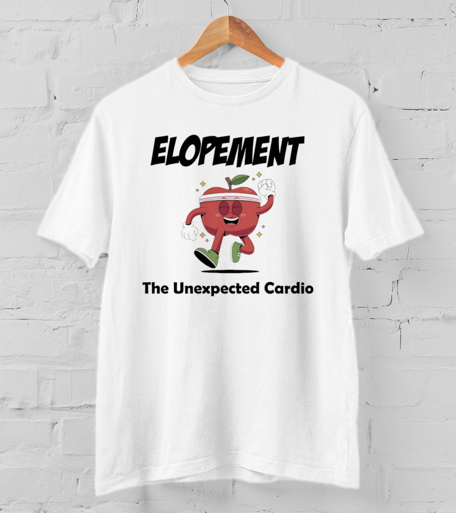 Elopement The Unexpected Cardio Running Apple T-Shirt