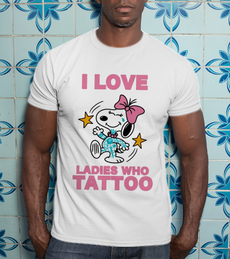 Snoopy Pink Bow I Love Ladies Who Tattoo T-Shirt