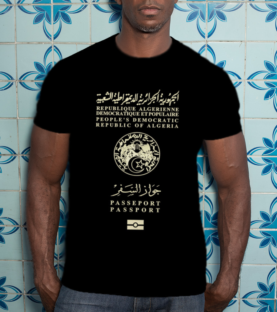 République Algérienne Démocratique Populaire Passport People's Democratic Republic Of Algeria T-Shirt