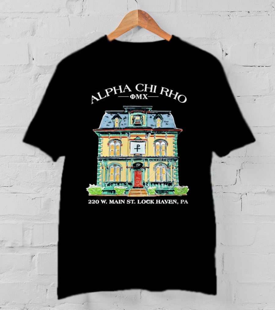 Alpha Chi Rho Fraternity House 220 W Main St Lock Haven PA T-Shirt