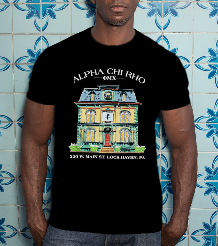 Alpha Chi Rho Fraternity House 220 W Main St Lock Haven PA T-Shirt