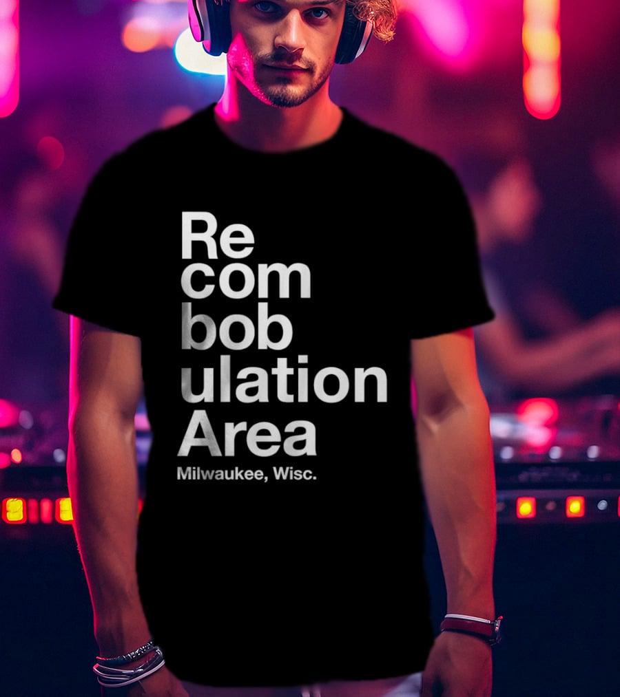Recombobulation Area Milwaukee Wisc Humor Travel Phrase T-Shirt