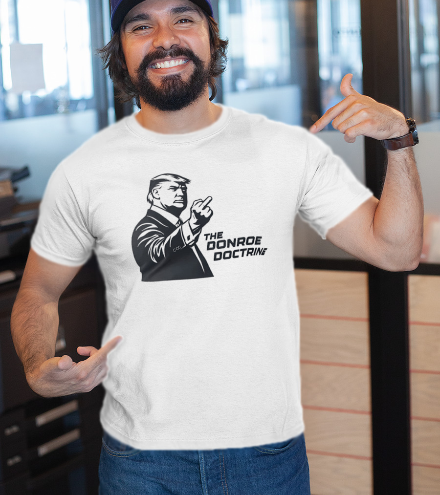 Donald Trump The Donroe Doctrine Middle Finger Gesture Political T-Shirt