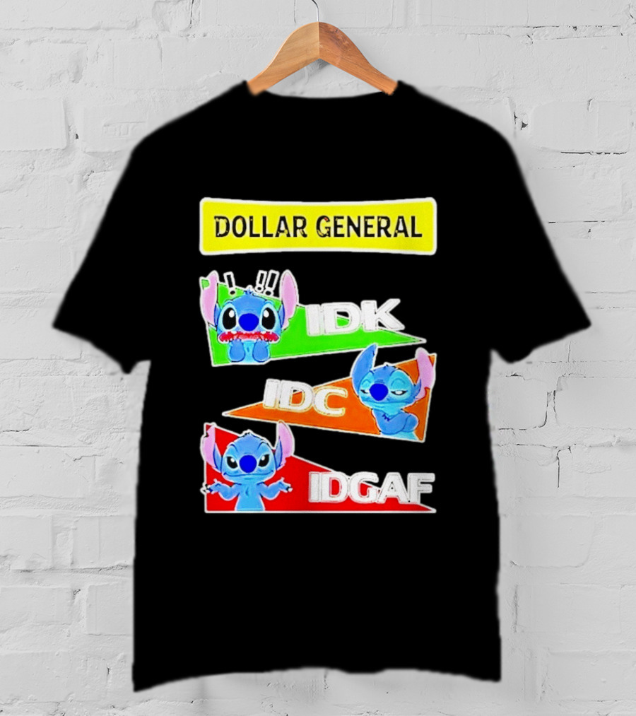 Dollar General Stitch IDK IDC IDGAF T-Shirt