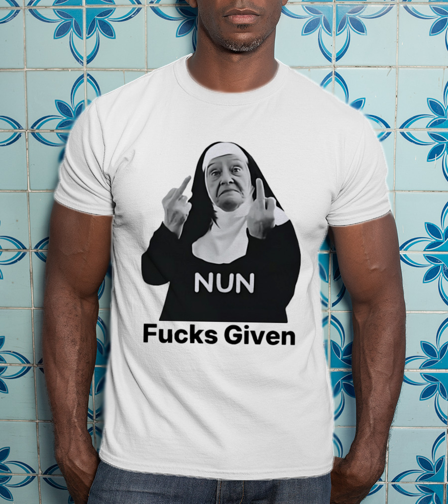 Nun Fcks Given Bold Statement Humor T-Shirt