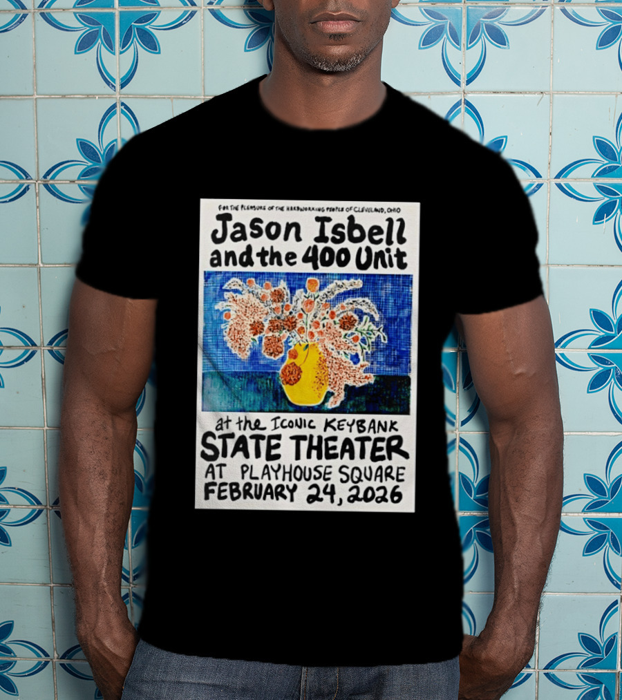 Jason Isbell And The 400 Unit Live At Iconic KeyBank State Theater Playhouse Square Cleveland February 24 2026 T-Shirt