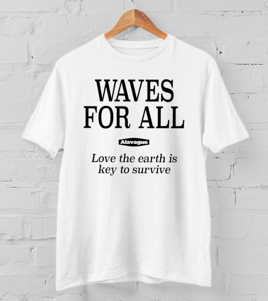Waves For All Love The Earth Is Key To Survive Alex Vssa T-Shirt