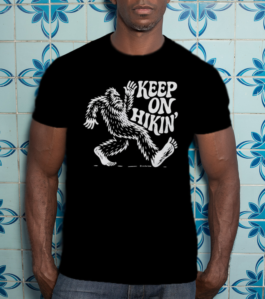 Bigfoot Keep On Hikin' Sasquatch Trekking Adventure T-Shirt