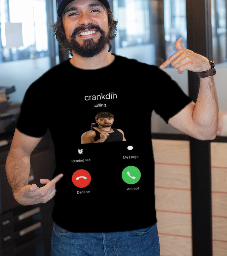 Crankdat Crankdih Calling Accept Or Decline Choice T-Shirt