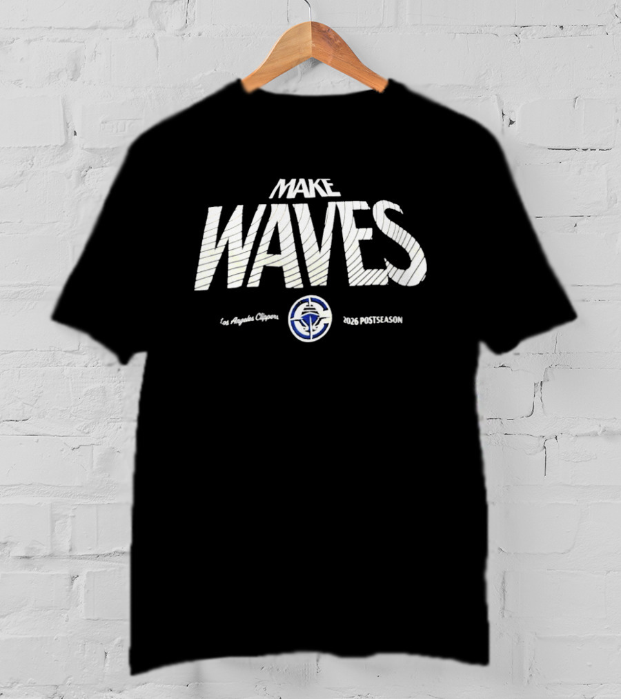 Los Angeles Clippers Make Waves 2026 Postseason T-Shirt