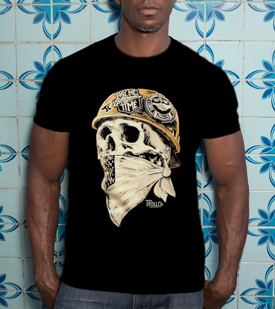 Skull Headstrong Pay Me For My Experience Not My Time Troll Co Dirtville MC T-Shirt