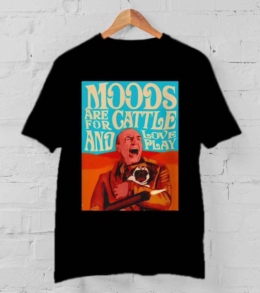 Moods Are For Cattle And Loveplay Gurney Halleck Dune T-Shirt
