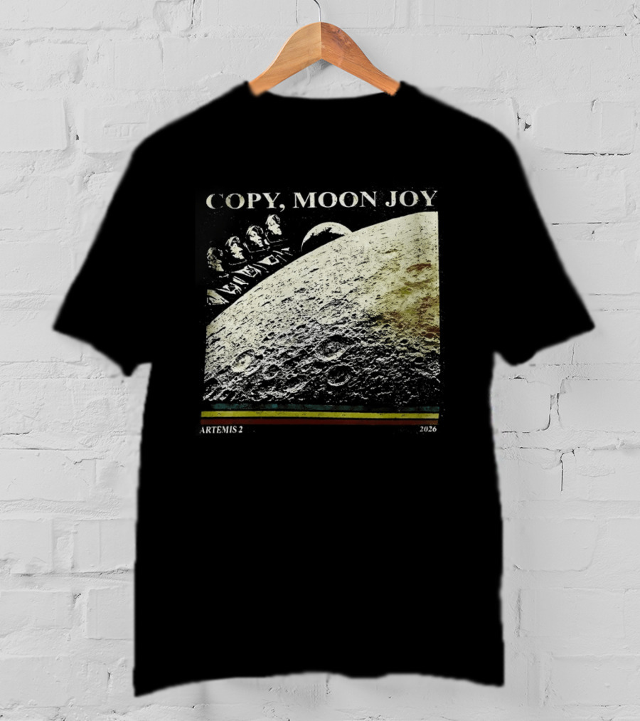 Artemis II Moon Mission Copy Moon Joy Astronaut Space Exploration T-Shirt