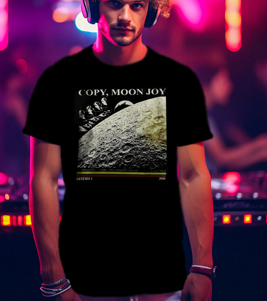 Artemis II Moon Mission Copy Moon Joy Astronaut Space Exploration T-Shirt