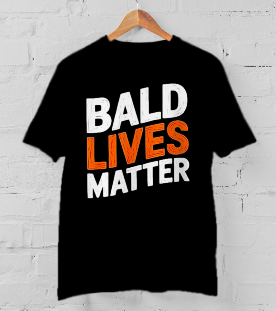 Bald Lives Matter Bold White And Orange T-Shirt