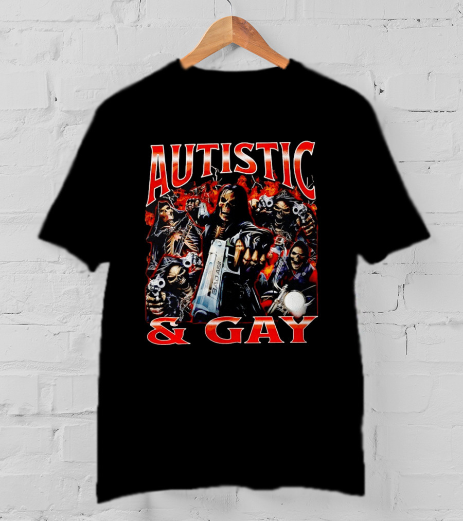 Autistic And Gay Skeletons Holding Weapons With Fire T-Shirt