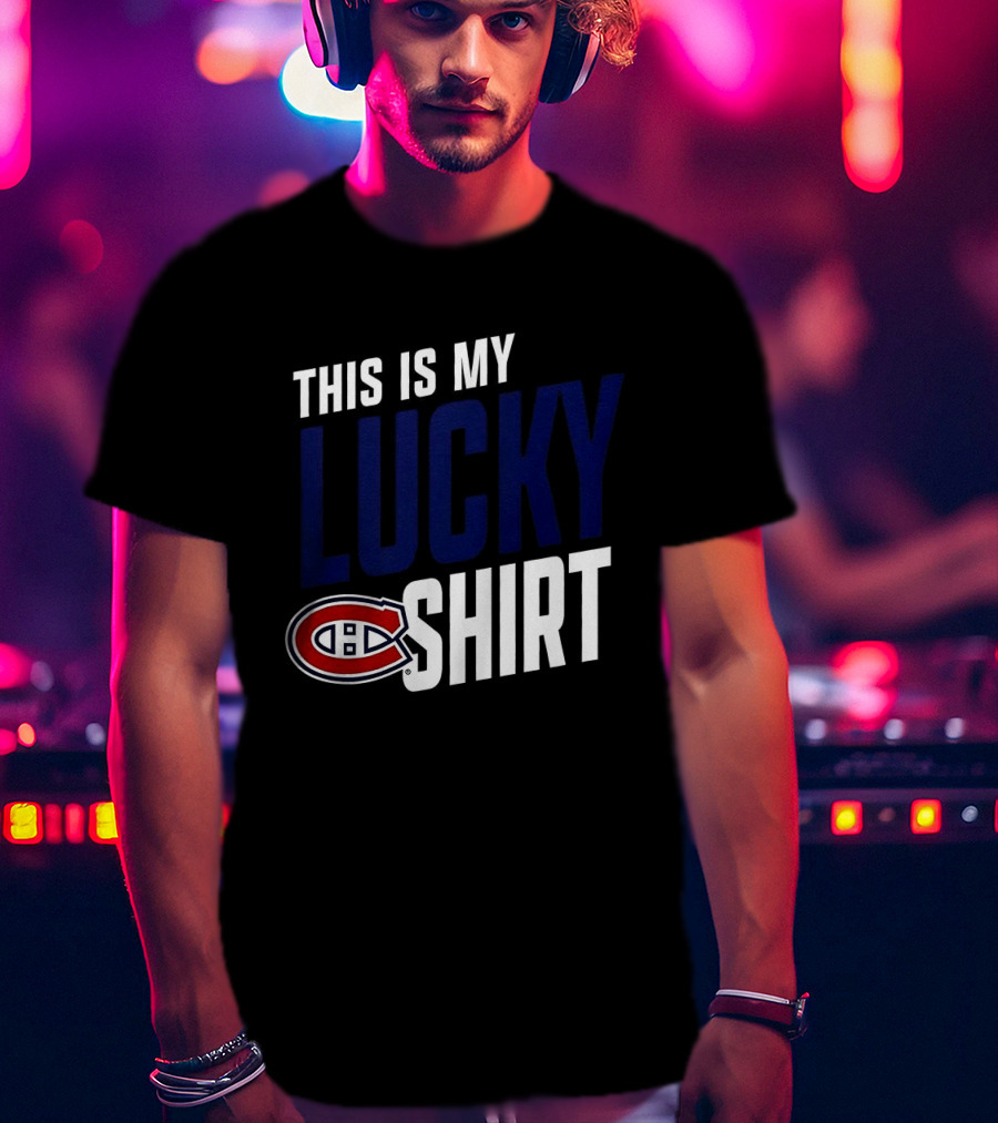 This Is My Lucky Montreal Canadiens NHL T-Shirt