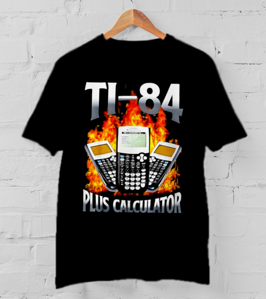 Texas Instruments TI 84 Plus Calculator Fire Flames T-Shirt