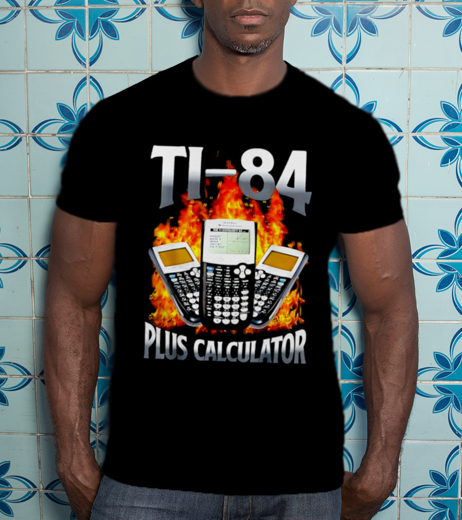 Texas Instruments TI 84 Plus Calculator Fire Flames T-Shirt