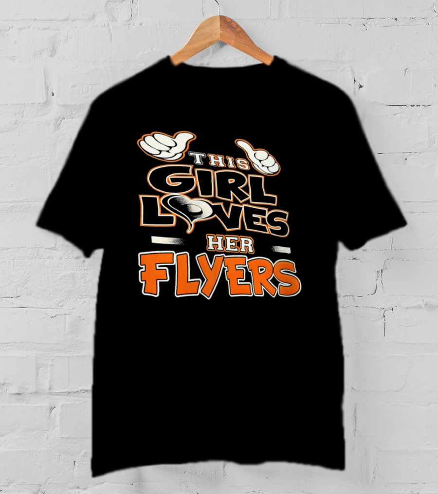 This Girl Loves Her Flyers Philadelphia Flyers Hockey Fan 2026 T-Shirt