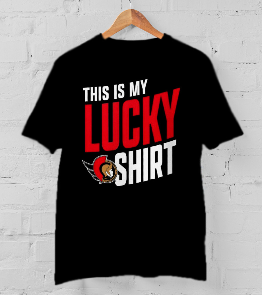 Ottawa Senators NHL This Is My Lucky T-Shirt