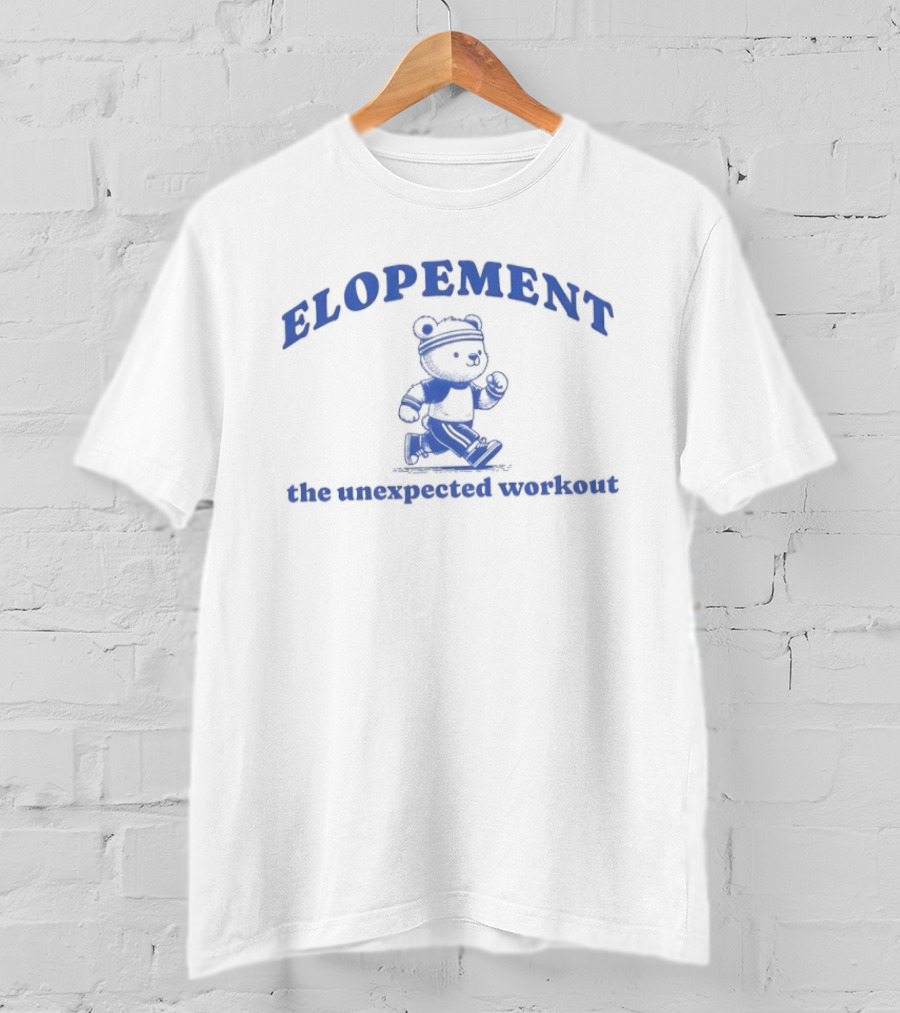 Elopement The Unexpected Workout Running Bear T-Shirt