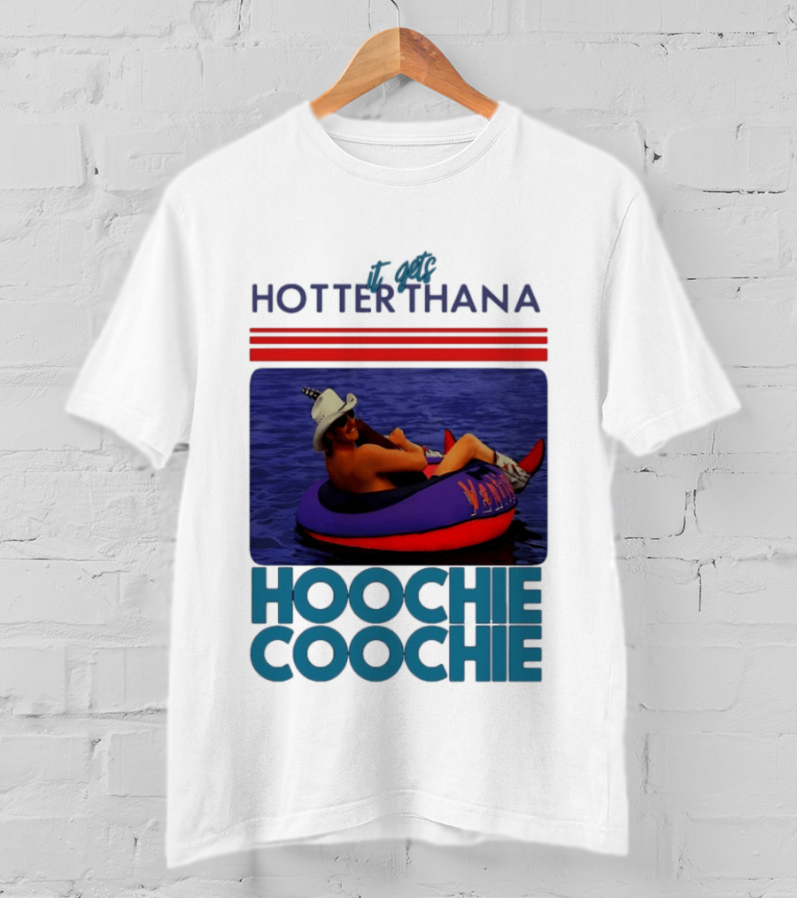 It Gets Hotter Than A Hoochie Coochie Lake Float Cowboy Hat T-Shirt