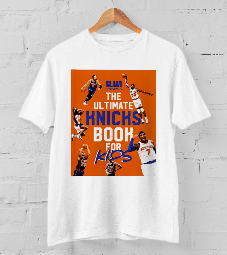 SLAM Presents The Ultimate Knicks Book For Kids T-Shirt