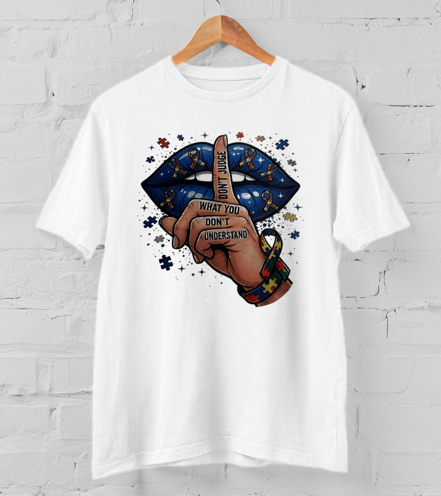Puzzle Pieces Don't Judge What You Don't Understand Autism Awareness T-Shirt