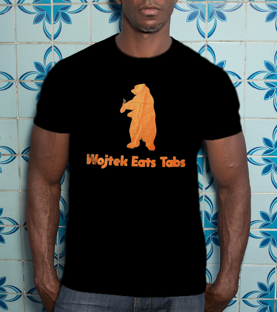 Wojtek Eats Tabs Bear T-Shirt