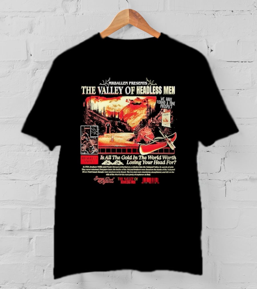 MrBallen Presents The Valley Of Headless Men Canoe And Mountains Adventure Is All The Gold In The World Worth Losing Your Head For T-Shirt