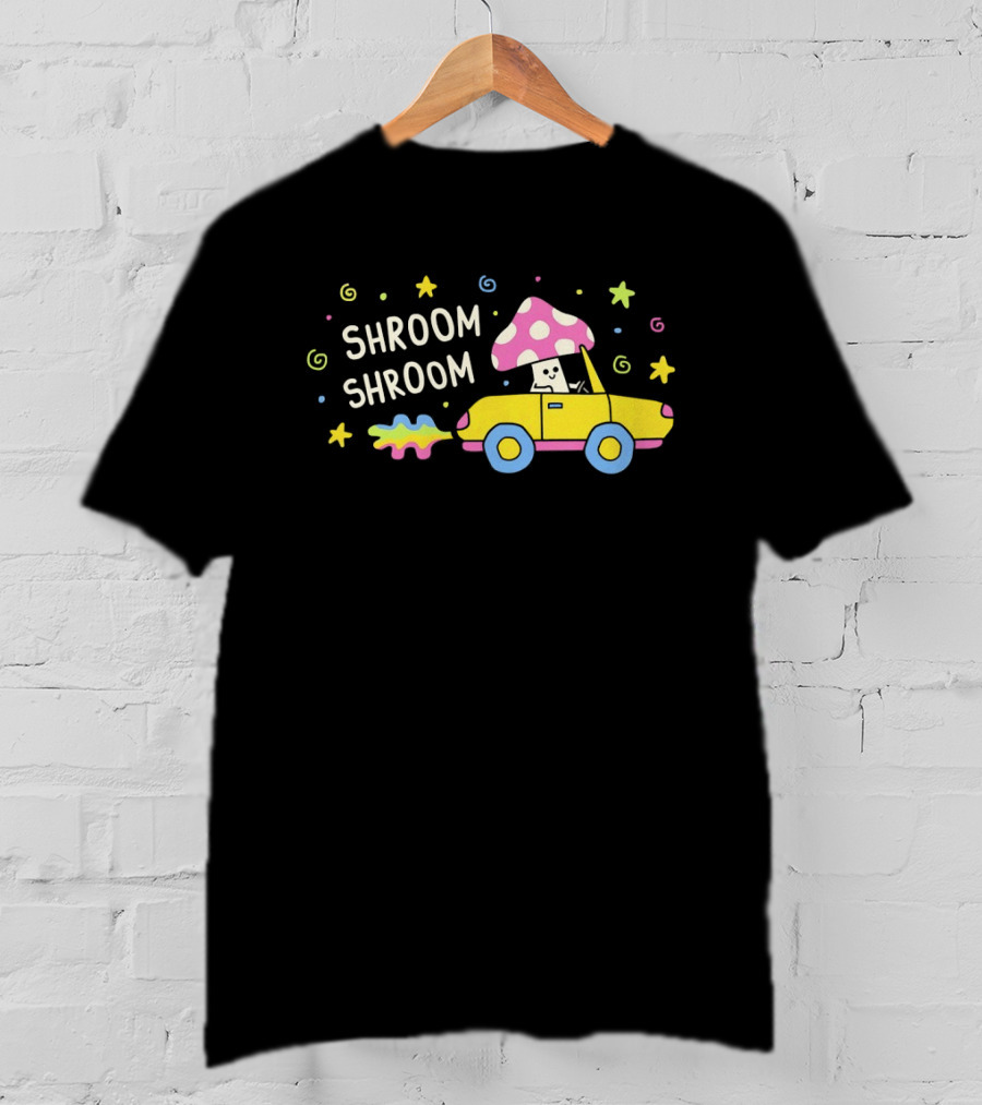 Shroom Shroom Mushroom In Convertible Psychedelic Ride T-Shirt