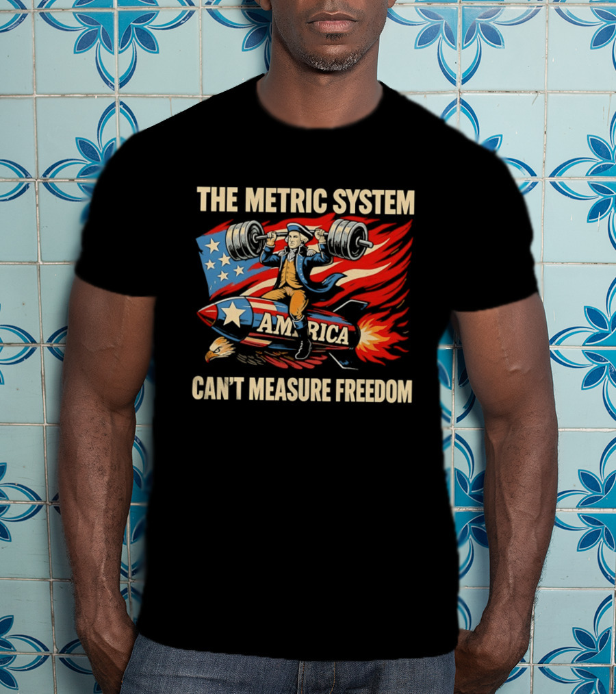 Patriot America Can't Measure Freedom USA Flag Rocket And Weights T-Shirt